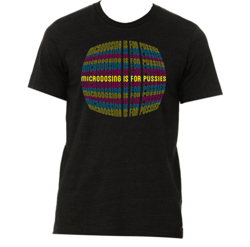Microdosing is for P*ssies t-shirt - Image 2